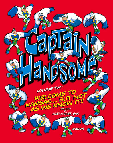 Captain Handsome - Welcome to Kansas... but not as we know it! by Alexander Bar - coming soon Captain Handsome - Welcome to Kansas... but not as we know it! by Alexander Bar - coming soon